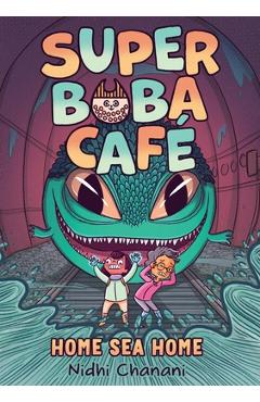 Poza produsului Super Boba Café #2: Home Sea Home - Nidhi Chanani