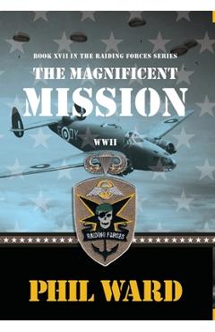 Coperta cărții 'The Magnificent Mission - Phil Ward'