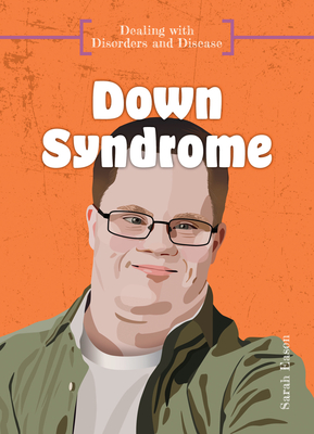 Down Syndrome - Sarah Eason