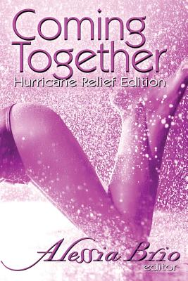 Coming Together: Special Hurricane Relief Edition - Alessia Brio