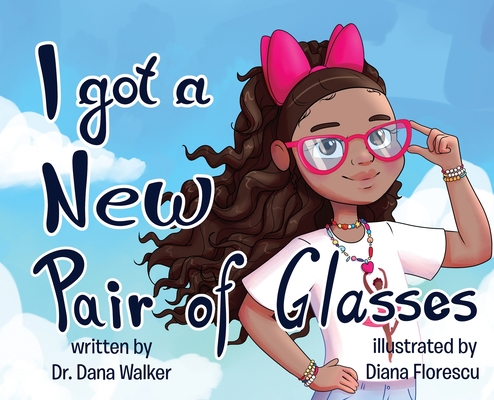 I Got a New Pair of Glasses - Dana Walker