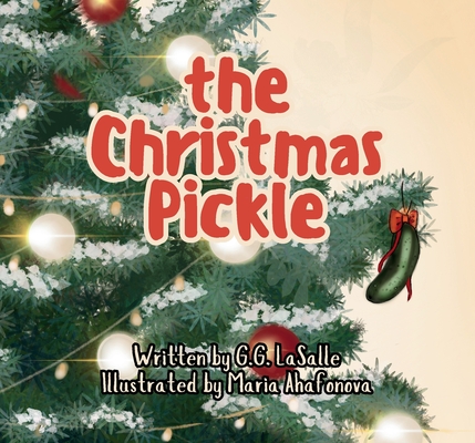 The Christmas Pickle - G. G. Lasalle