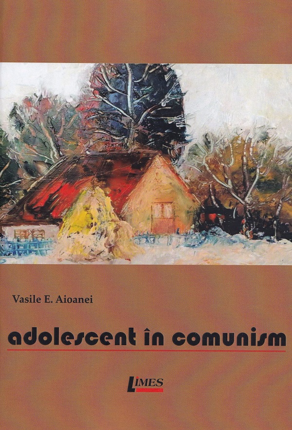 Adolescent in comunism - Vasile E. Aioanei