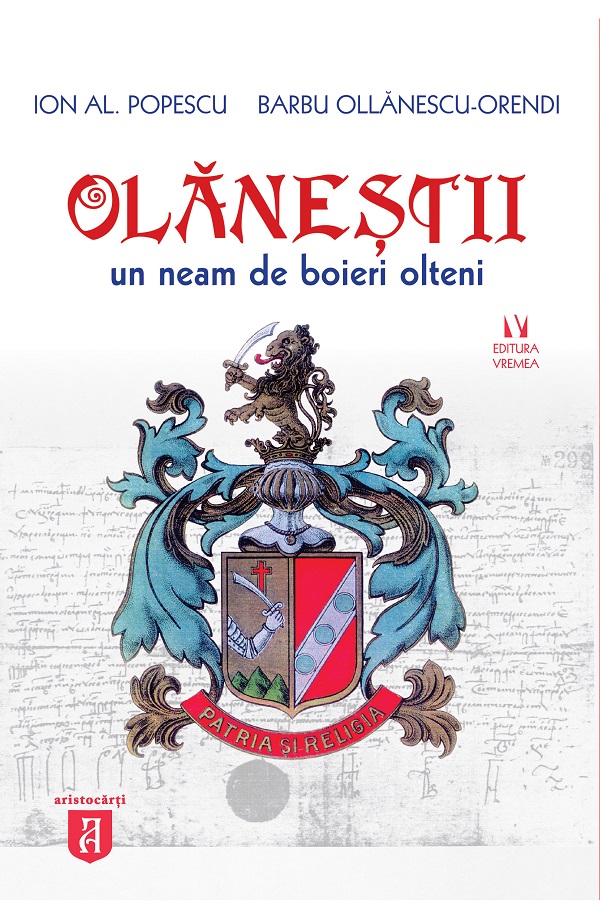 Olanestii. Un neam de boieri olteni - Ion Al. Popescu, Barbu Ollanescu-Orendi