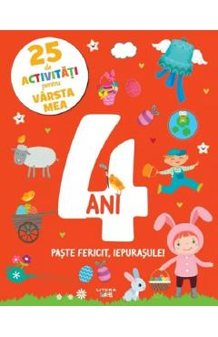 Poza produsului 25 de activitati pentru varsta mea: 4 ani. Paste fericit, iepurasule!