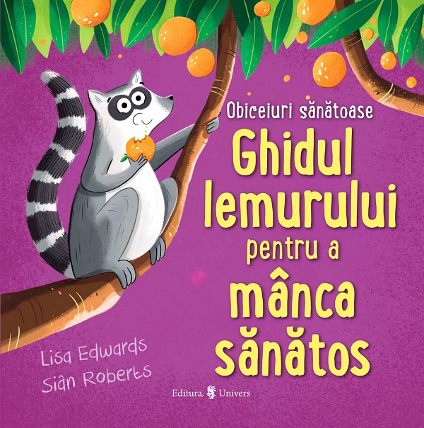 Ghidul lemurului pentru a manca sanatos. Obiceiuri sanatoase - Lisa Edwards