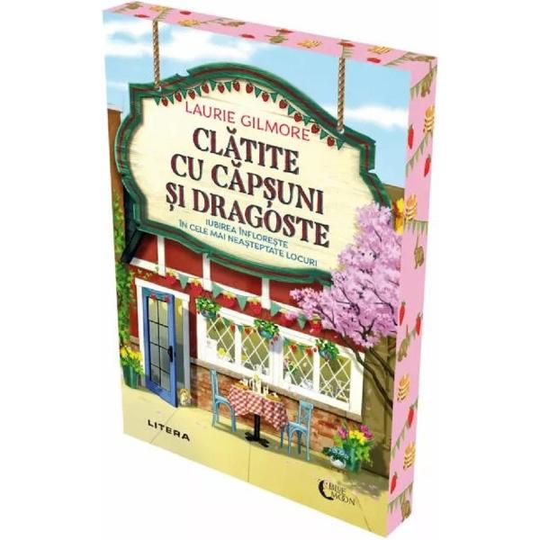 Clatite cu capsuni si dragoste - Laurie Gilmore