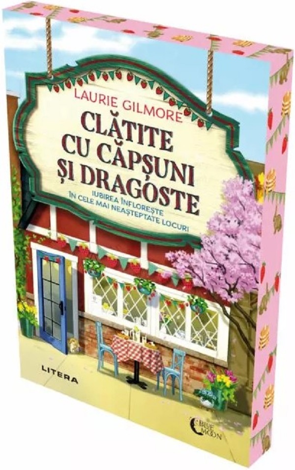 Clatite cu capsuni si dragoste - Laurie Gilmore