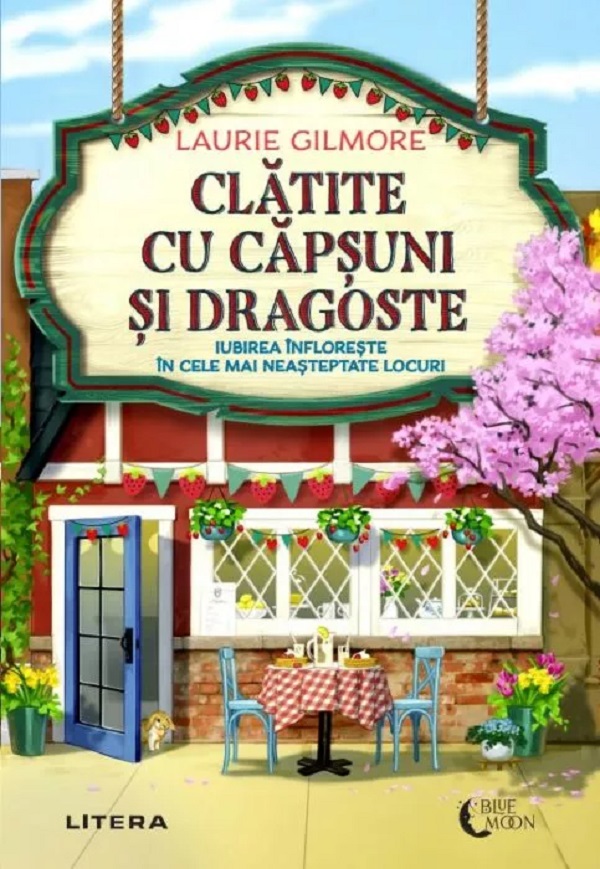 Clatite cu capsuni si dragoste - Laurie Gilmore