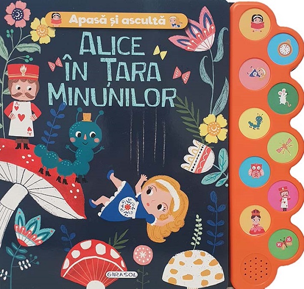 Apasa si asculta. Alice in Tara Minunilor