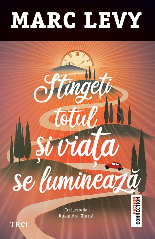 eBook Stingeti totul si viata se lumineaza - Marc Levy