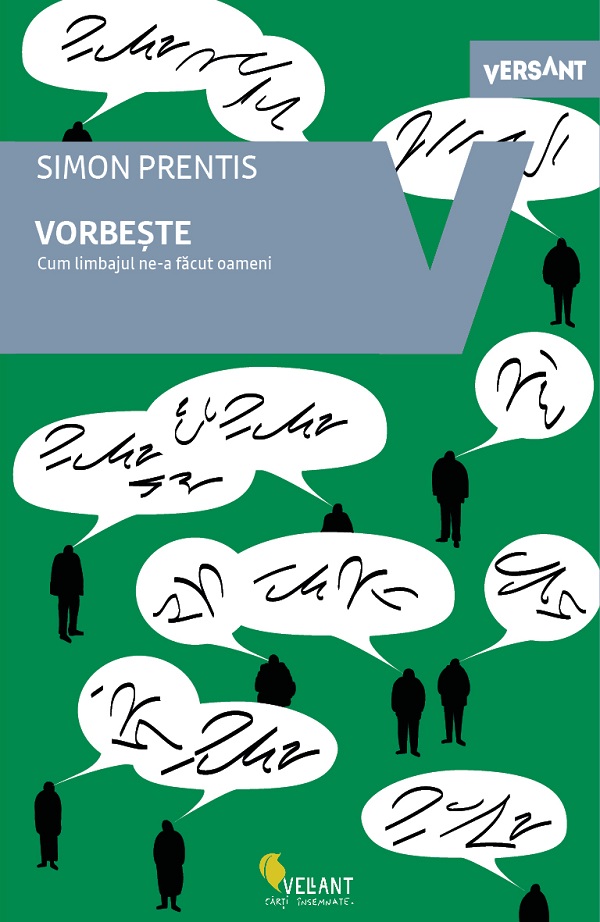 Vorbeste! Cum limbajul ne-a facut oameni - Simon Prentis