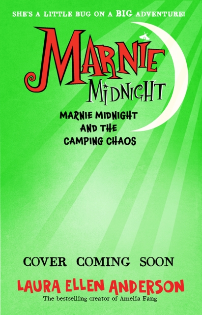 Marnie Midnight and the Minibeast Mission - Laura Ellen Anderson