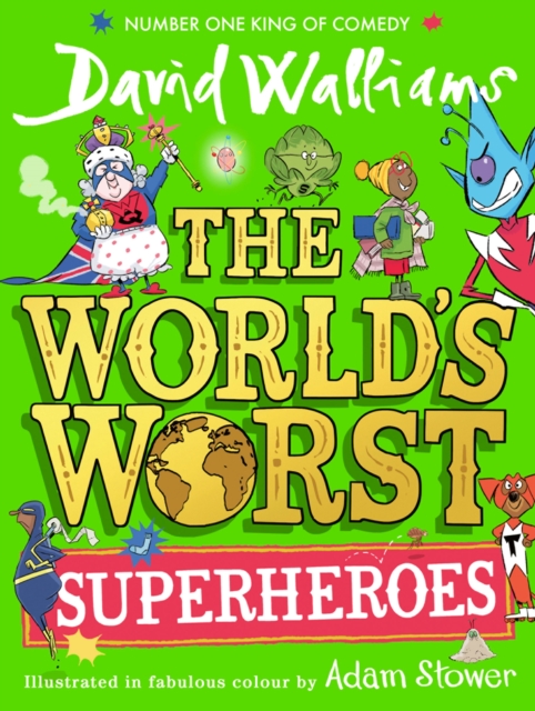 World's Worst Superheroes - David Walliams