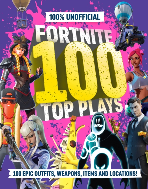 100% Unofficial Fortnite 100 Top Plays - 