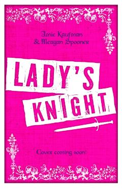 Coperta cărții 'Lady's Knight - Amie|spooner Kaufman'
