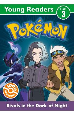 Coperta cărții 'Pokemon Young Readers Level 3: Rivals in the Dark of Night -'