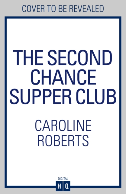 Second Chance Supper Club - Caroline Roberts