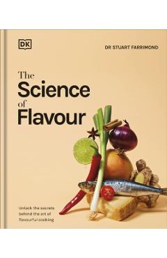 Coperta cărții 'The Science of Flavour - Dr. Stuart Farrimond'