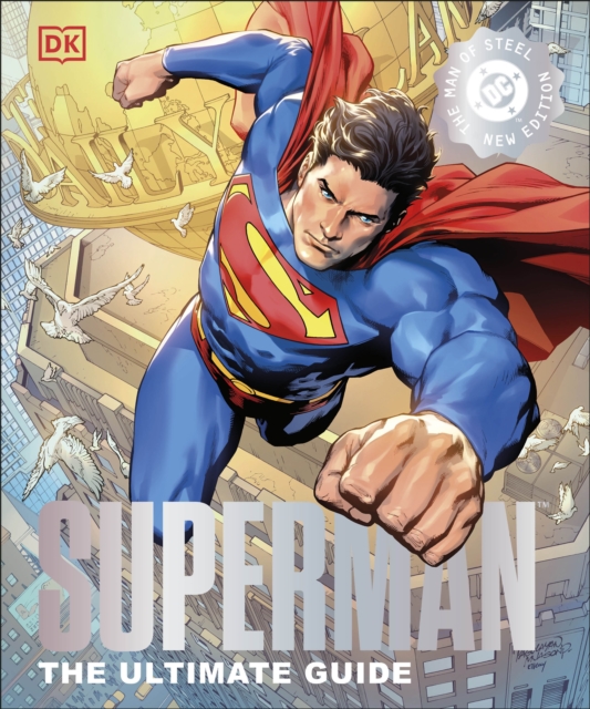 Superman The Ultimate Guide The Man of Steel New Edition - 