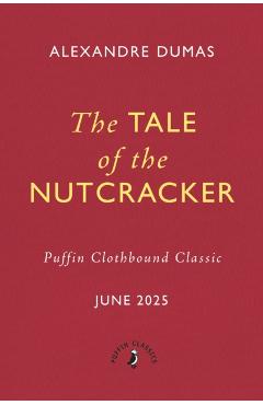 Poza produsului Tale of the Nutcracker - Alexandre Dumas