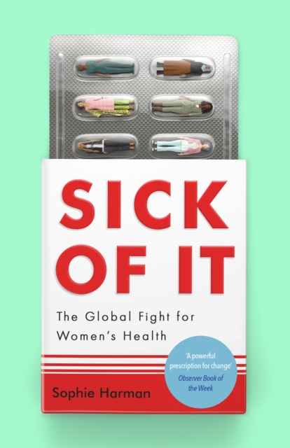 Sick of It - Sophie Harman
