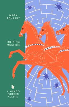 Poza produsului King Must Die - Mary Renault