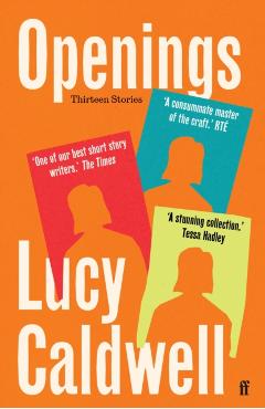 Openings - Lucy Caldwell