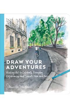 Poza produsului Draw Your Adventures - Samantha Dion Baker