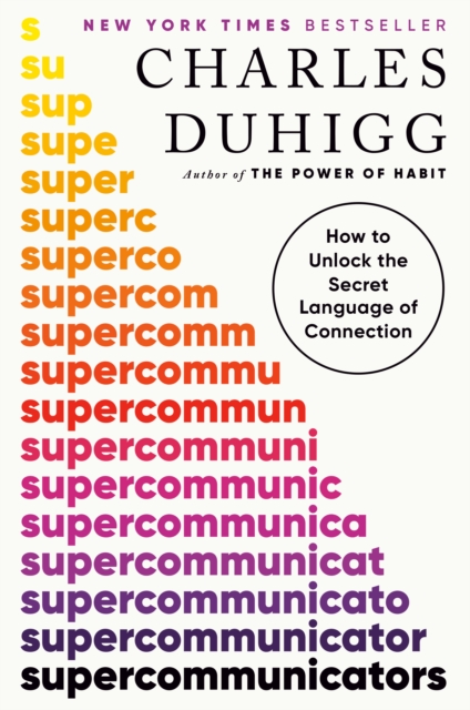 Supercommunicators: How to Unlock the Secret Language of Connection - 