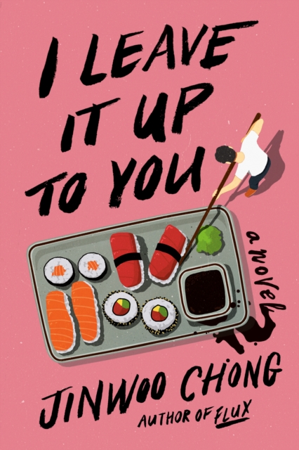 I Leave It Up to You: A Novel - 