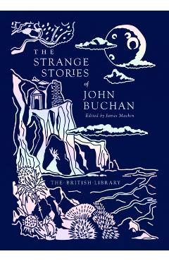 Poza produsului Strange Stories of John Buchan - John Buchan