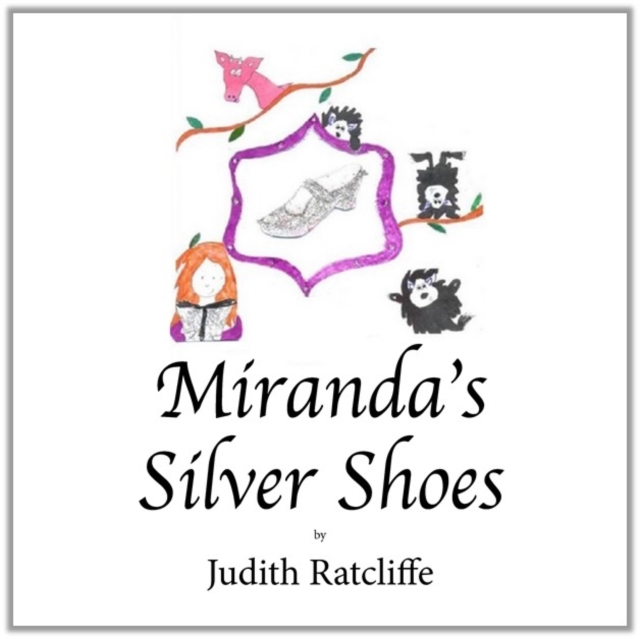Miranda's Silver Shoes - Judith Ratcliffe