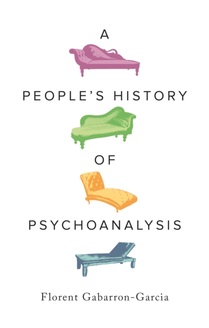 People's History of Psychoanalysis - Florent Gabarron-garcia