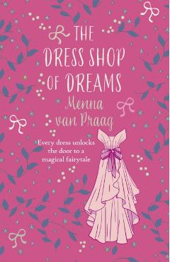 Coperta cărții 'Dress Shop of Dreams - Menna (author) Van Praag'