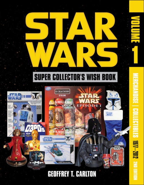 Star Wars Super Collector's Wish Book, Vol. 1, 2nd Edition - Geoffrey T. Carlton