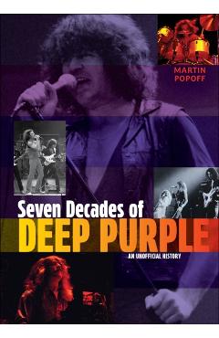 Coperta cărții 'Seven Decades of Deep Purple - Martin Popoff'