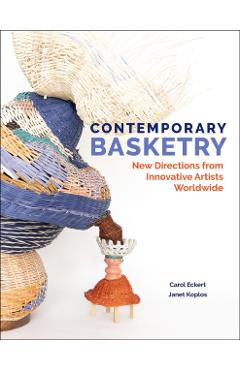 Poza produsului Contemporary Basketry - Carol|koplos Eckert