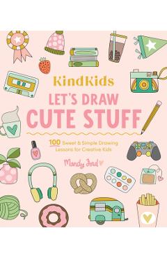 Poza produsului KindKids Let's Draw Cute Stuff - Mandy Ford