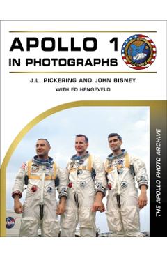 Coperta cărții 'Apollo 1 in Photographs - J. L.|bisney Pickering'
