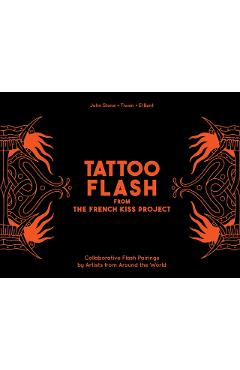 Coperta cărții 'Tattoo Flash from the French Kiss Project - John|tiwan|bent Stone'