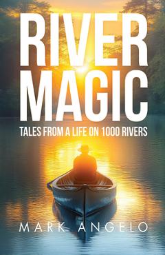 Coperta cărții 'River Magic - Mark Angelo'