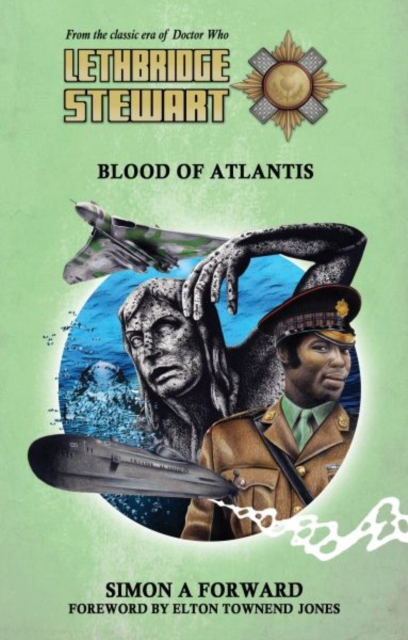 Lethbridge-Stewart: Blood of Atlantis - Simon A. Forward