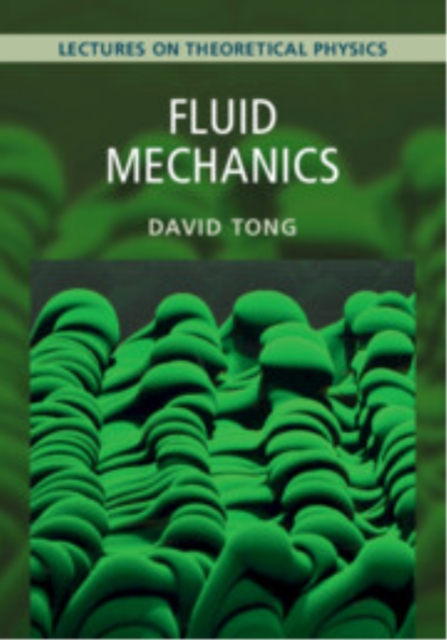 Coperta cărții 'Fluid Mechanics: Volume 4 - David (university Of Cambridge) Tong'