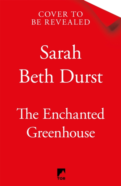 Enchanted Greenhouse - Sarah Beth Durst