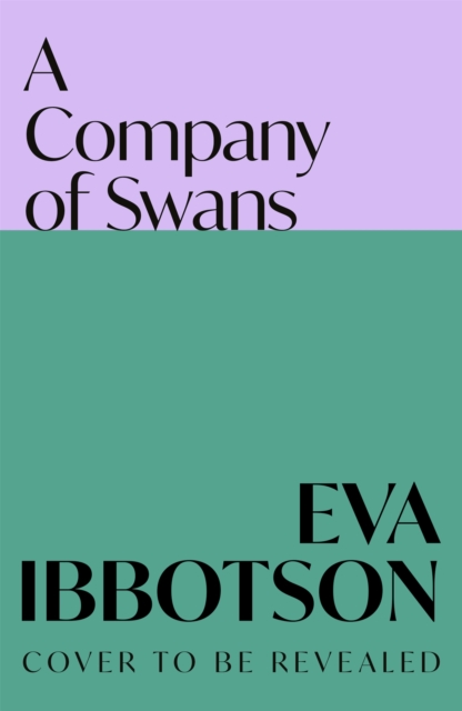 Company of Swans - Eva Ibbotson