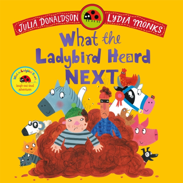 What the Ladybird Heard Next - Julia Donaldson