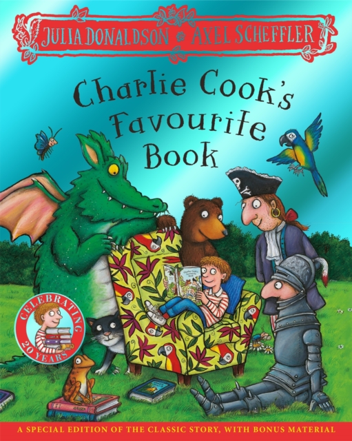 Charlie Cook's Favourite Book 20th Anniversary Edition - Julia Donaldson