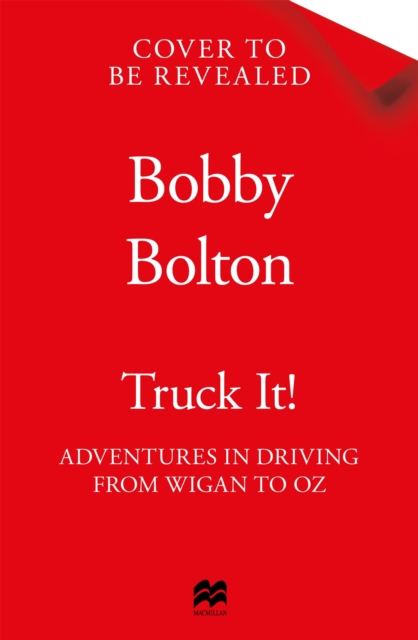 Truck It! - Bobby Bolton