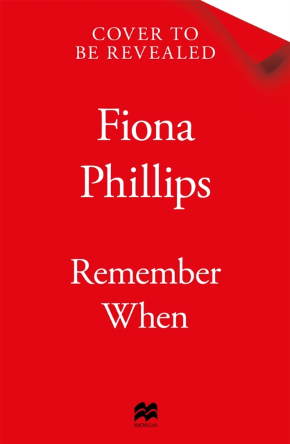 Remember When - Fiona Phillips